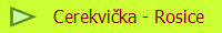 Cerekvika - Rosice