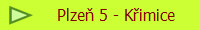 Plze 5 - Kimice