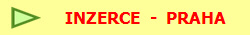 INZERCE  -  PRAHA