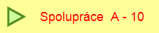 Spolupr�ce  A - 10