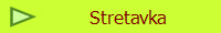 Stretavka