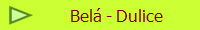 Bel - Dulice